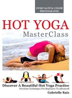 预订 Hot Yoga MasterClass: Discover a Beautiful Hot Yoga Practice, Precision Techniques for Beginners to Advanced: 97809