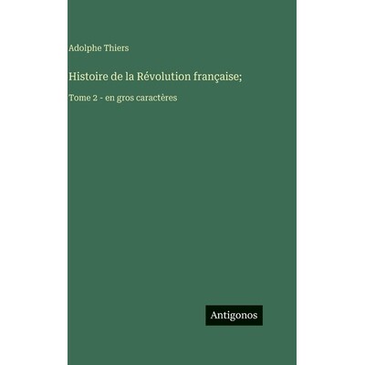 预订 Histoire de la Révolution française;: Tome 2 - en gros caractères: 9783563715918