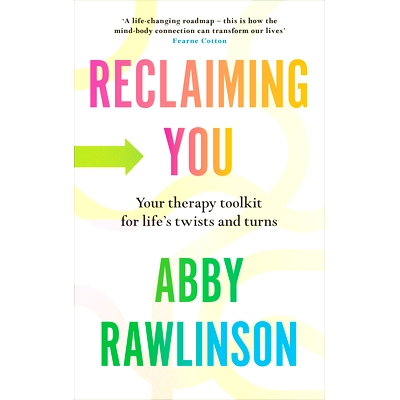 预订 Reclaiming You: Your Therapy Toolkit for Life’s Twists and Turns: Your Therapy Toolkit for Life’s Twists and Turn