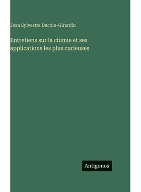 预订 Entretiens sur la chimie et ses applications les plus curieuses: 9783388710686