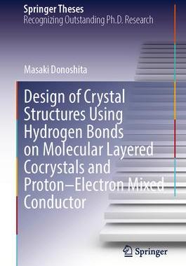 [预订]Design of Crystal Structures Using Hydrogen Bonds on Molecular-Layered Cocrystals and Proton–Elect 9789819970612