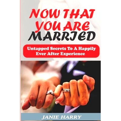 预订 Marriage Guide: Now That You Are Married: Untapped Secrets of a Long lasting Marriage And Relationship That Ensure