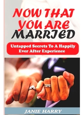 预订 Marriage Guide: Now That You Are Married: Untapped Secrets of a Long lasting Marriage And Relationship That Ensure