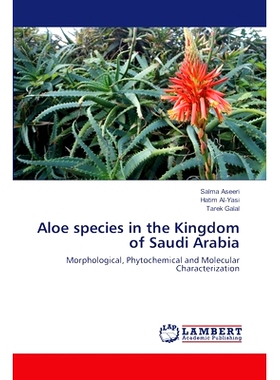 预订 Aloe species in the Kingdom of Saudi Arabia: Morphological, Phytochemical and Molecular Characterization: 978620266
