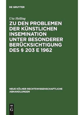 预订 Zu den Problemen der künstlichen Insemination unter besonderer Berücksichtigung des § 203 E 1962: 9783111163215