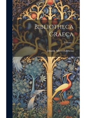 预订 Bibliotheca Graeca; Volume 1: 9781020032677