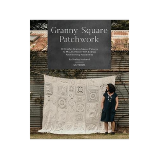 [预订]Granny Square Patchwork US Terms Edition: 40 Crochet Granny Square Patterns to Mix and Match with En 9780645157314