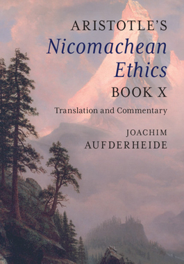 【预订】Aristotle’s Nicomachean Ethics Book X: Translation and Commentary