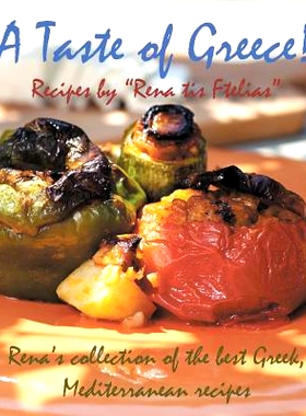 预订 A Taste of Greece! - Recipes by Rena Tis Ftelias: Rena’s Collection of the Best Greek, Mediterranean Recipes!: 978