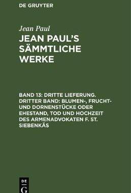 【预订】Dritte Lieferung. Dritter Band: Blumen-, Frucht- und Dornenstücke o 9783111070223