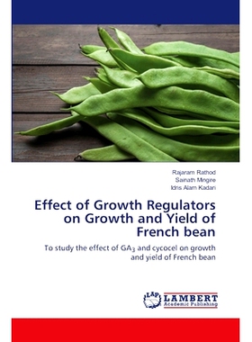 预订 Effect of Growth Regulators on Growth and Yield of French bean 生长调节剂对豆荚生长和产量的影响: 9786207462759