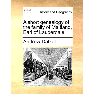 预订 A Short Genealogy of the Family of Maitland, Earl of Lauderdale.: 9781170111826
