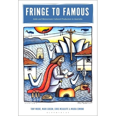 预订 Fringe to Famous: Indie and Mainstream Cultural Production in Australia 边缘到*：澳大利亚的独立和主流文化生产: 9
