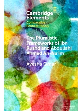预订 The Pluralistic Frameworks of Ibn Rushd and Abdullahi Ahmed An-Na’im 伊本-鲁什德和阿卜杜拉希-艾哈迈德-安-纳伊姆的