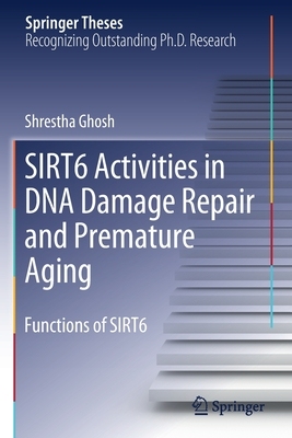 【预订】SIRT6 Activities in DNA Damage Repair and Premature Aging