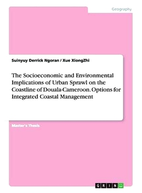 预订 The Socioeconomic and Environmental Implications of Urban Sprawl on the Coastline of Douala-Cameroon. Options for I