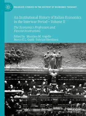 【预订】An Institutional History of Italian Economics in the Interwar Period — Volume II
