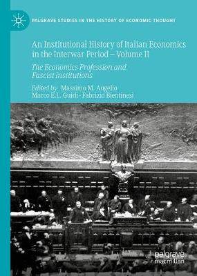 【预订】An Institutional History of Italian Economics in the Interwar Period — Volume II