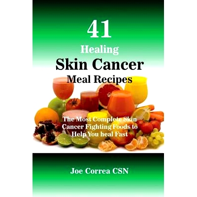 预订 41 Healing Skin Cancer Meal Recipes: The Most Complete Skin Cancer Fighting Foods to Help You heal Fast: 9781635311