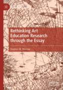 【预订】Rethinking Art Education Research through the Essay 9783030812713