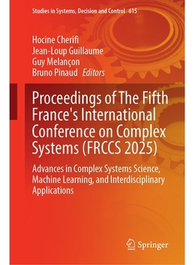 预订 Proceedings of The Fifth France’s International Conference on Complex Systems (FRCCS 2025): Advances in Complex Sy