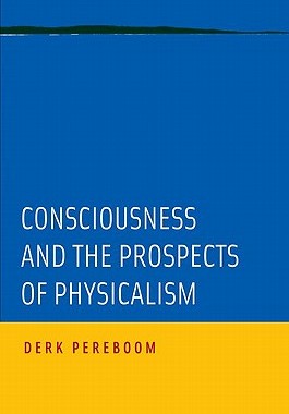【预订】Consciousness and the Prospects of Physicalism