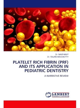 预订 Platelet Rich Fibrin (Prf) and Its Application in Pediatric Dentistry: 9783659859052