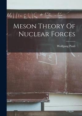 [预订]Meson Theory Of Nuclear Forces 9781013377556
