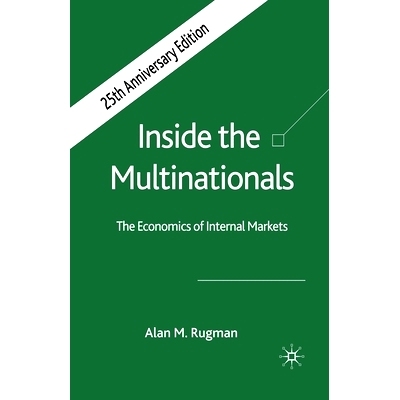 预订 Inside the Multinationals 25th Anniversary Edition: The Economics of Internal Markets: 9781349544882