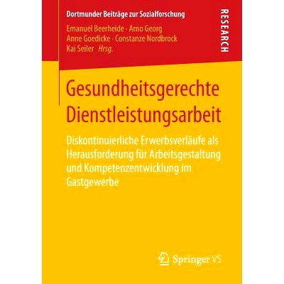 预订 Gesundheitsgerechte Dienstleistungsarbeit: Diskontinuierliche Erwerbsverläufe als Herausforderung für Arbeitsgest