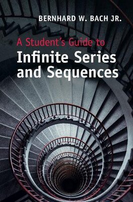 【预售】A Student’s Guide to Infinite Series and Sequences