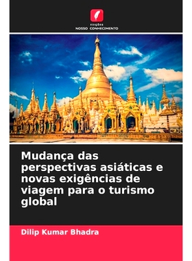 预订 Mudança das perspectivas asiáticas e novas exigências de viagem para o turismo global: 9786208069681