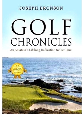 预订 Golf Chronicles: An Amateur’s Lifelong Dedication to the Game: 9781478772798