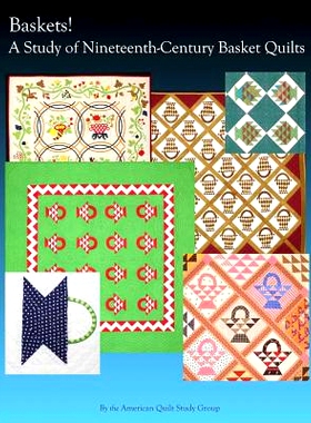 预订 Baskets!: A Study of Nineteenth Century Basket Quilts: 9781546787389