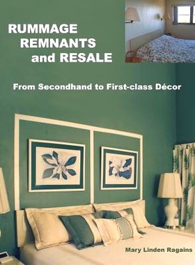 预订 Rummage, Remnants and Resale: From Secondhand to First-Class Decor: 9781512759068