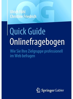 预订 Quick Guide Onlinefragebogen: Wie Sie Ihre Zielgruppe professionell im Web befragen: 9783658362904