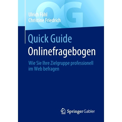 预订 Quick Guide Onlinefragebogen: Wie Sie Ihre Zielgruppe professionell im Web befragen: 9783658362904