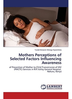 预订 Mothers Perceptions of Selected Factors Influencing Awareness: 9783659545740
