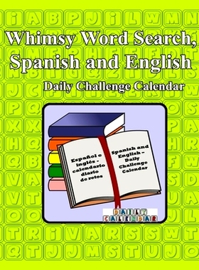 预订 Whimsy Word Search, Spanish and English- Daily Challenge Calendar: 9781099624872