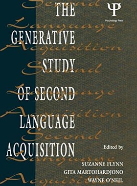 【预订】The Generative Study of Second Language Acquisition