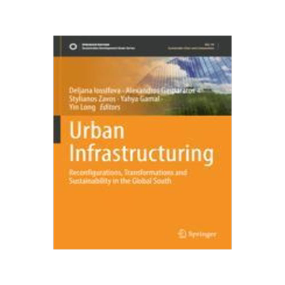 [预订]Urban Infrastructuring: Reconfigurations, Transformations and Sustainability in the Global South 9789811683541