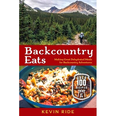预订 Backcountry Eats: Making Great Dehydrated Meals for Backcountry Adventures