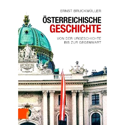 预订 Österreichische Geschichte: Von der Urgeschichte bis zur Gegenwart 奥地利历史：从史前到当代: 9783205208716