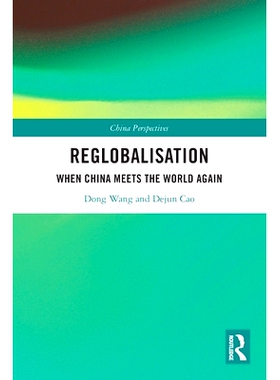 预订 Re-globalisation: When China Meets the World Again 再全球化：当中国再次遇见世界: 9780367649265