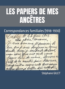 预订 Les Papiers de Mes Ancêtres: Correspondances familiales (1918-1930): 9798316080649