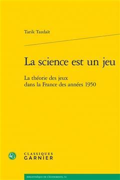 [预订]La science est un jeu : la théorie des jeux dans la France des années 1950 9782406143734