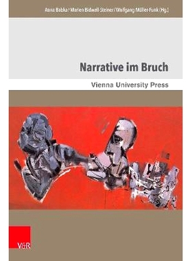 预订 Narrative im Bruch: Theoretische Positionen und Anwendungen 断裂中的叙事：理论立场与应用: 9783847105961