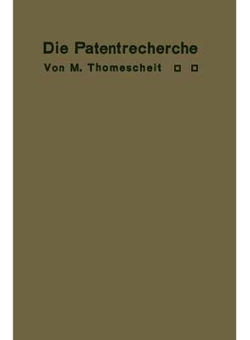 预订 Die Patentrecherche: Wegweiser zur Ermittlung deutscher und ausländischer Patentschutzrechte und zur Feststellung