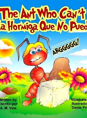 预订 The Ant Who Can’t: La Hormiga Que No Puede: 9781492924906