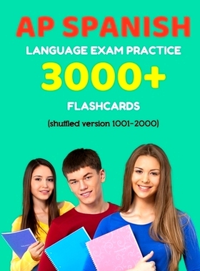 预订 AP Spanish language exam Practice 3000+ Flashcards (shuffled version 1001-2000): Advanced placement Spanish languag